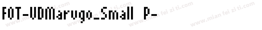 FOT-UDMarugo_Small P字体转换